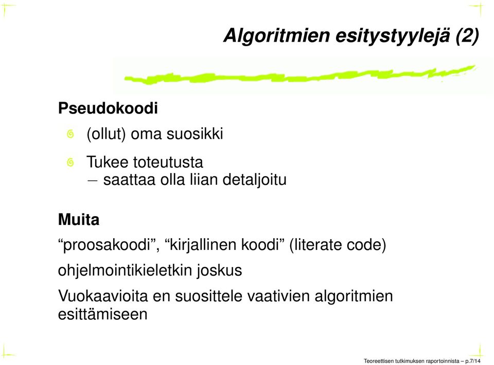(literate code) ohjelmointikieletkin joskus Vuokaavioita en suosittele