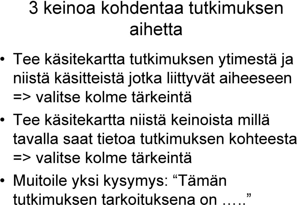 käsitekartta niistä keinoista millä tavalla saat tietoa tutkimuksen kohteesta