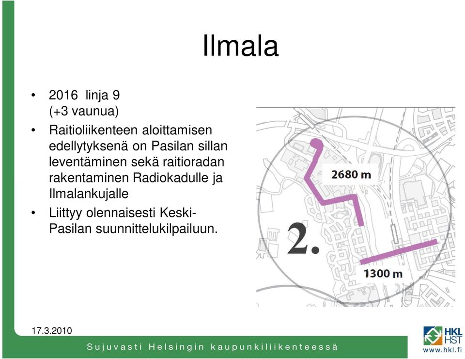 leventäminen sekä raitioradan rakentaminen Radiokadulle