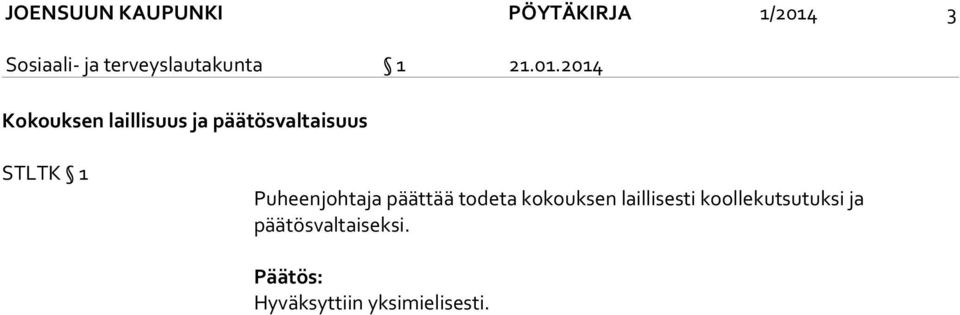 2014 Kokouksen laillisuus ja päätösvaltaisuus STLTK 1