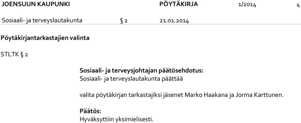 2014 Pöytäkirjantarkastajien valinta STLTK 2 Sosiaali- ja