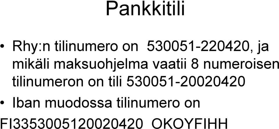 8 numeroisen tilinumeron on tili