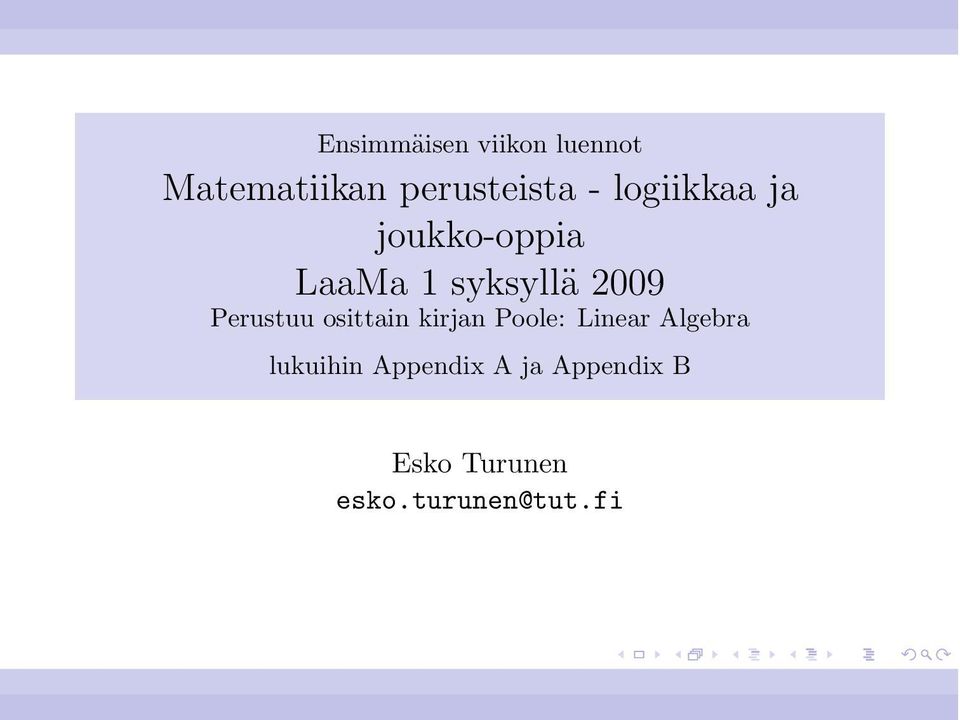 Perustuu osittain kirjan Poole: Linear Algebra