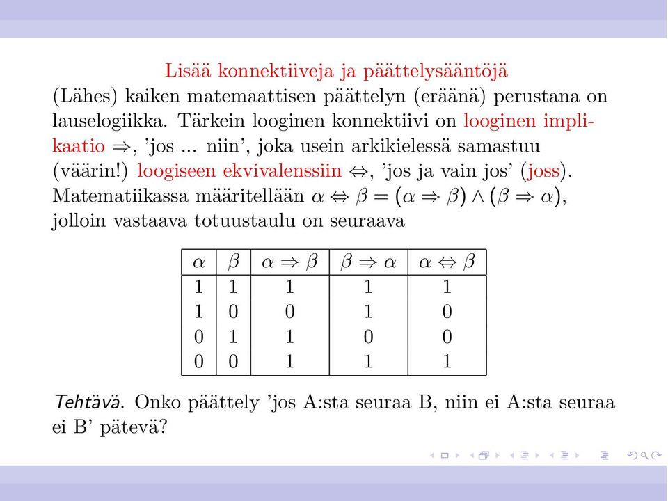 ) loogiseen ekvivalenssiin, jos ja vain jos (joss).