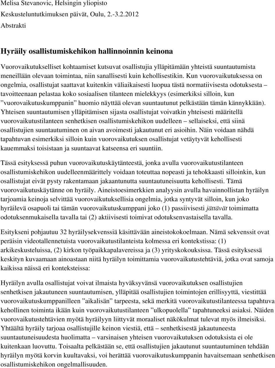 sanallisesti kuin kehollisestikin.