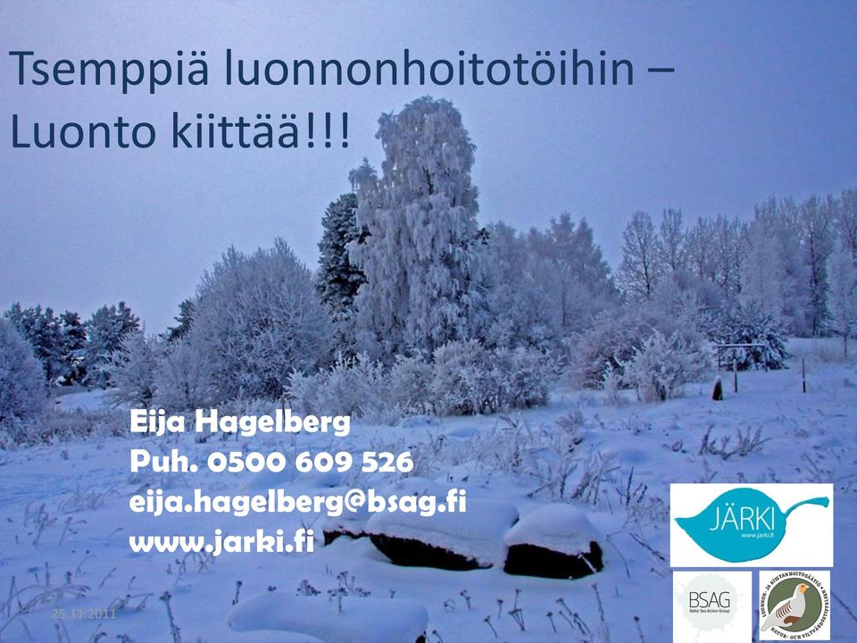 !! Eija Hagelberg Puh.
