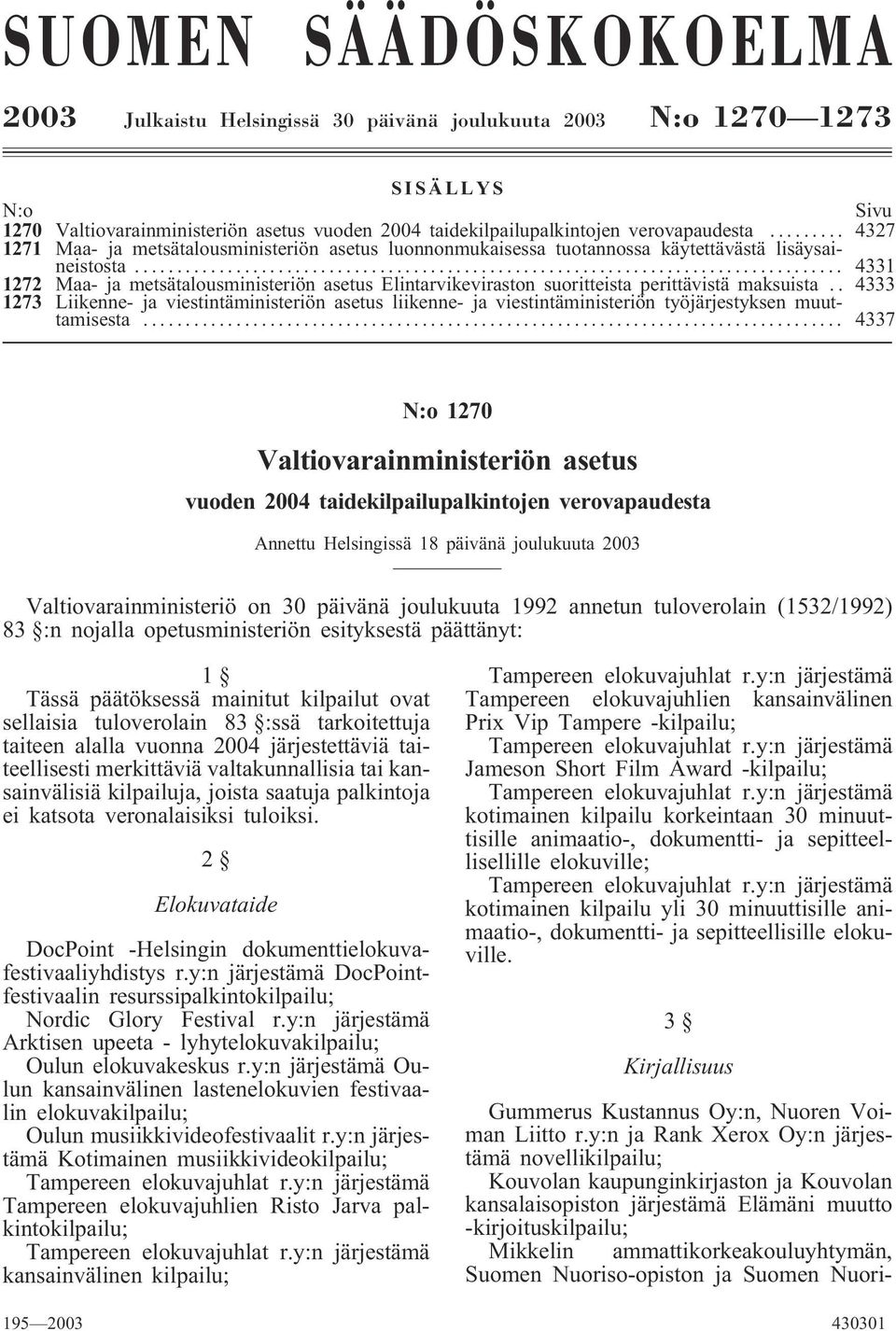 .. 4331 1272 Maa- ja metsätalousministeriön asetus Elintarvikeviraston suoritteista perittävistä maksuista.