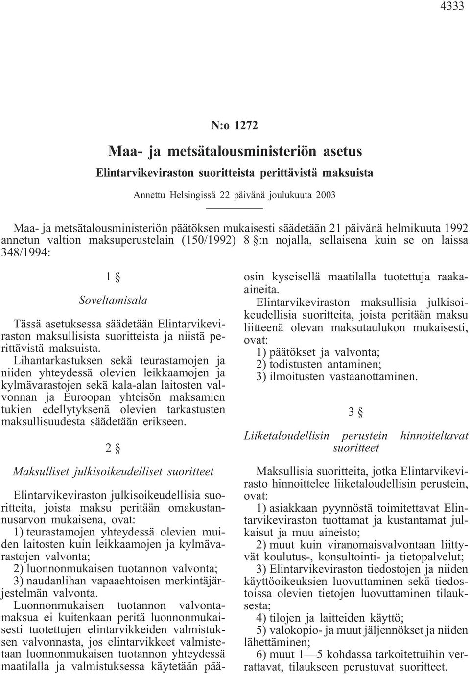 Elintarvikeviraston maksullisista suoritteista ja niistä perittävistä maksuista.