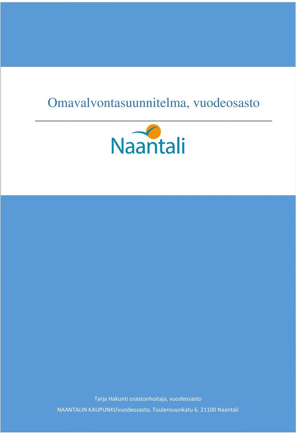 Hakunti osastonhoitaja, vuodeosasto NAANTALIN