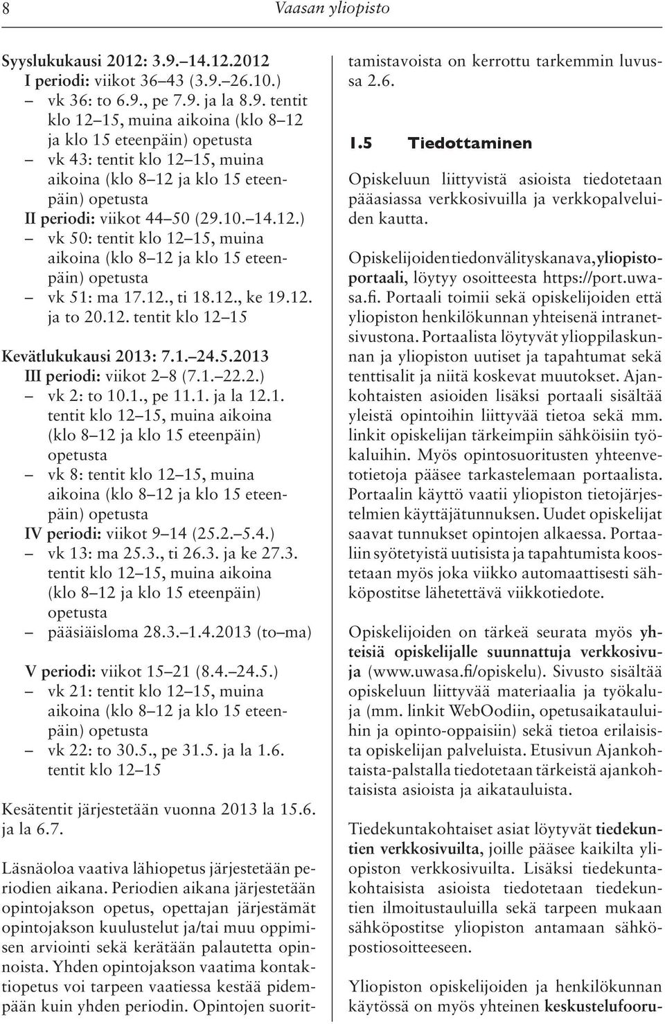 26.10.) vk 36: to 6.9.