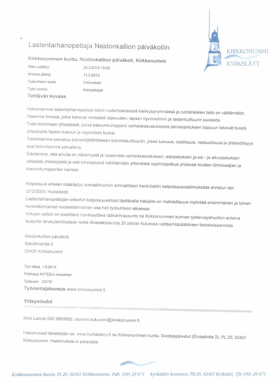 Haemme ihmisie, iotka toimivat rohkeasti rapsuuden, rapsen hwinvoinnin ja rastenkurttuurin Duoresta.