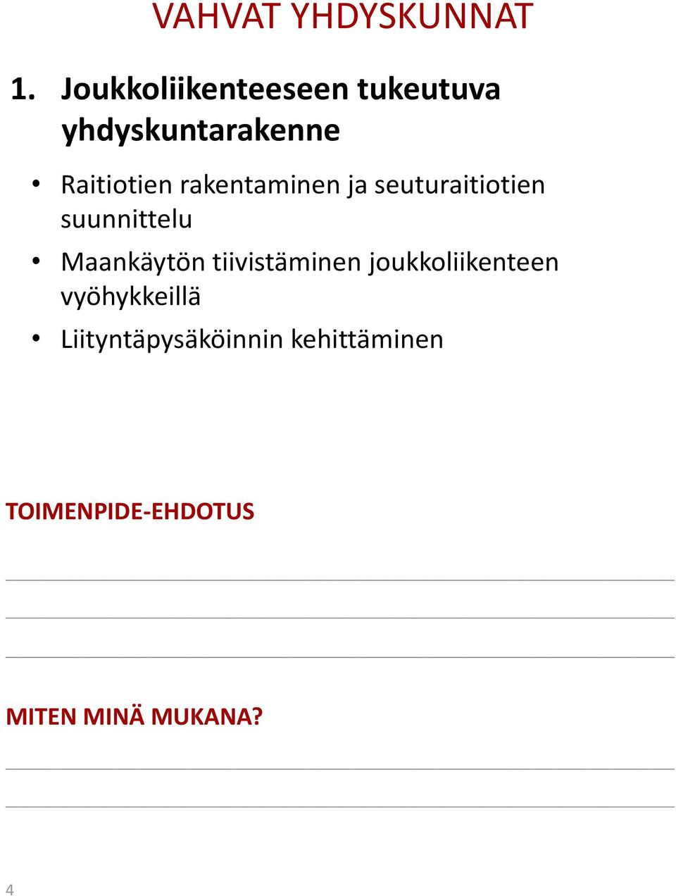 rakentaminen ja seuturaitiotien suunnittelu Maankäytön