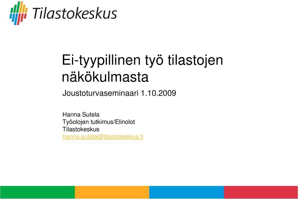 2009 Hanna Sutela Työolojen