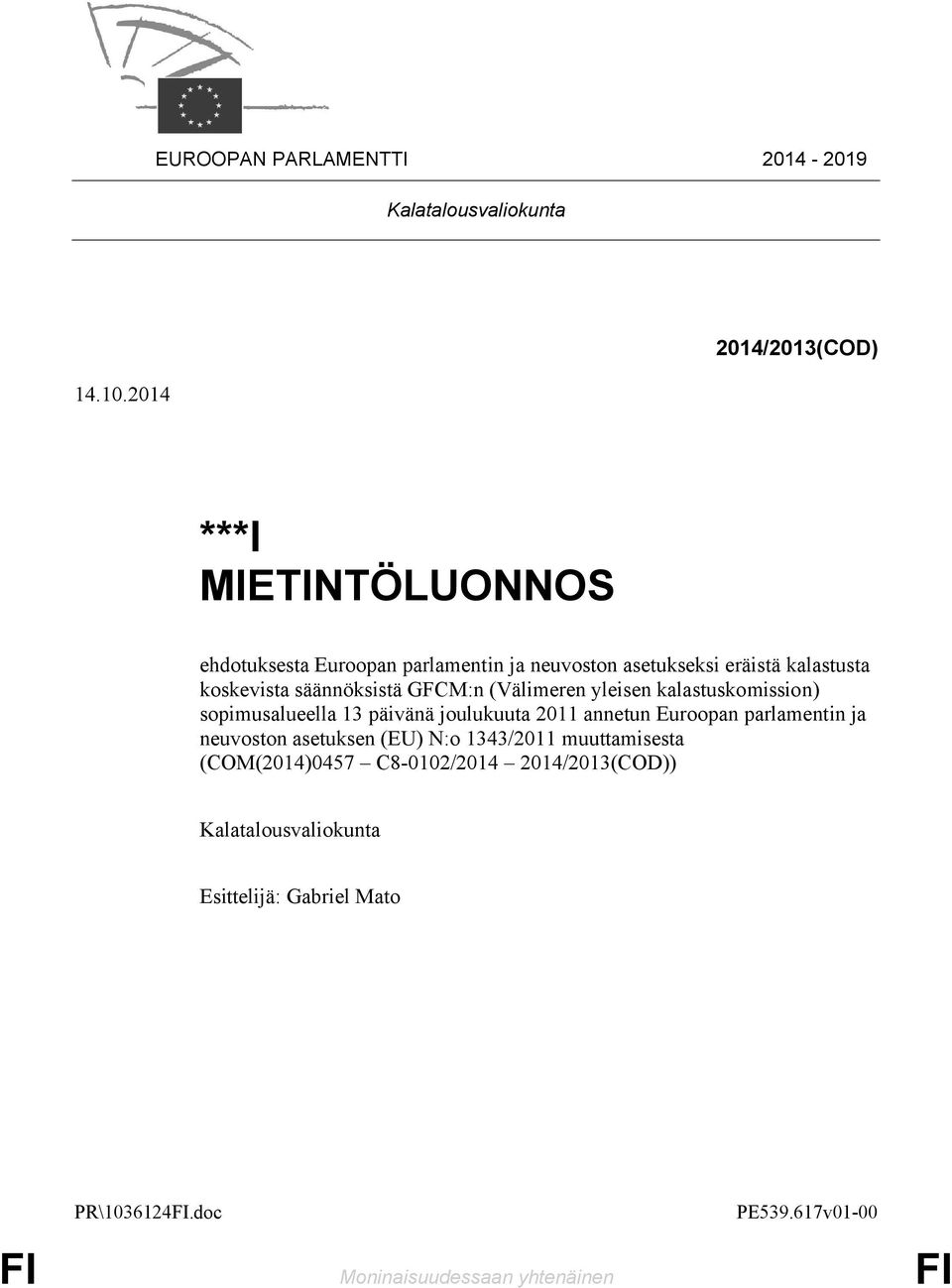 säännöksistä GFCM:n (Välimeren yleisen kalastuskomission) sopimusalueella 13 päivänä joulukuuta 2011 annetun Euroopan parlamentin