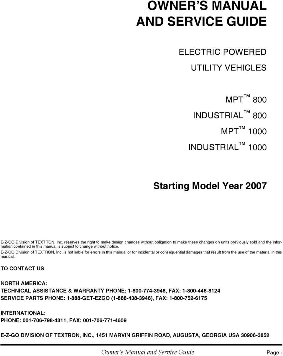 E-Z-GO Division of TEXTRON, Inc. is not liable for errors in this manual or for incidental or consequential damages that result from the use of the material in this manual.