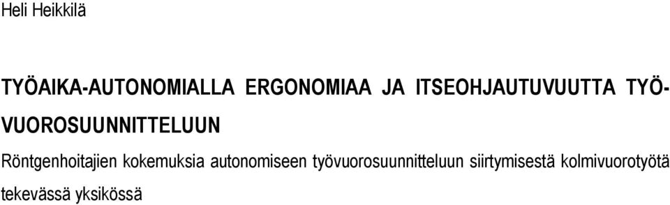 Röntgenhoitajien kokemuksia autonomiseen