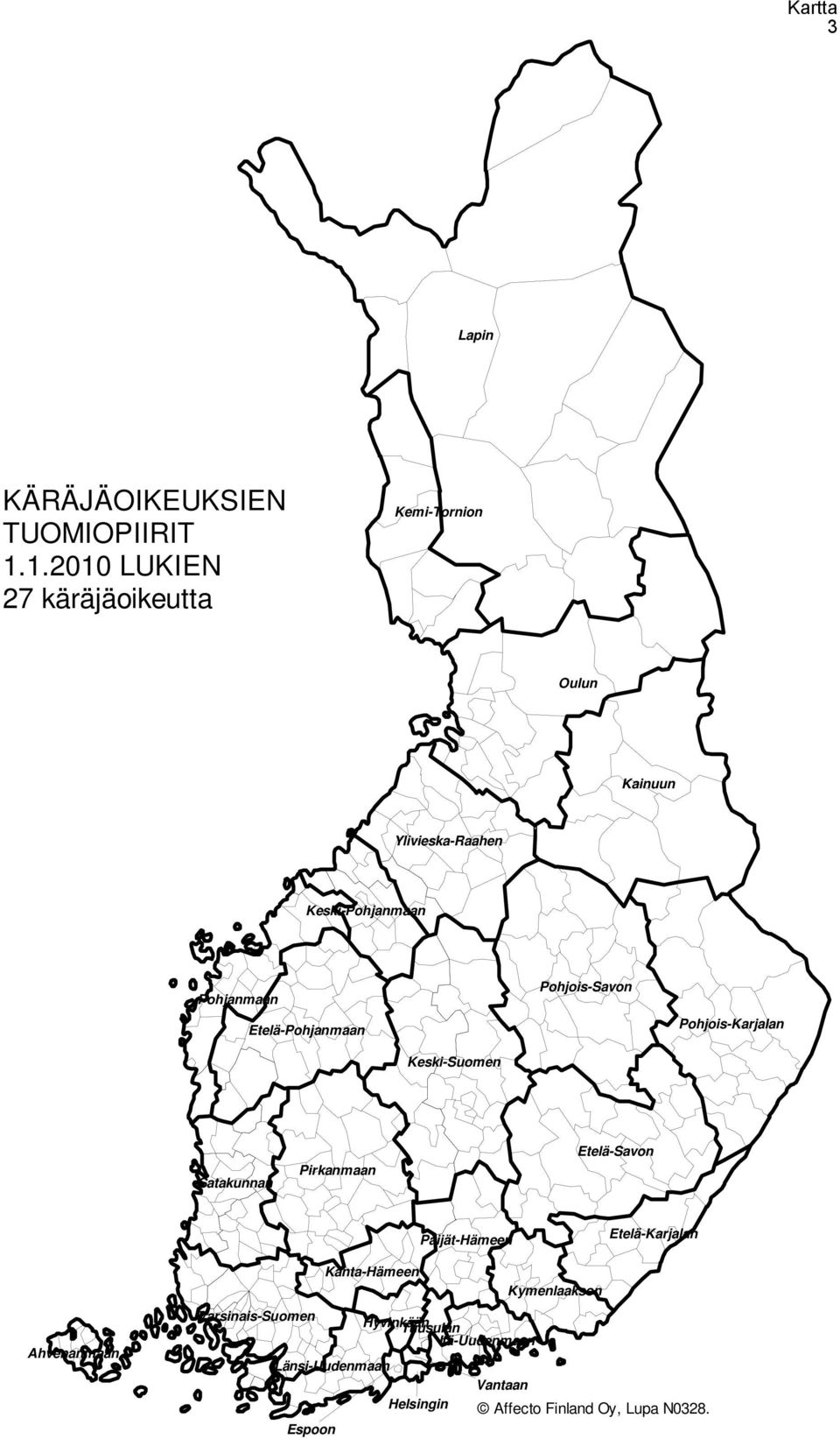 Etelä-Pohjanmaan Keski-Suomen Pohjois-Savon Pohjois-Karjalan Satakunnan Pirkanmaan Etelä-Savon Päijät-Hämeen