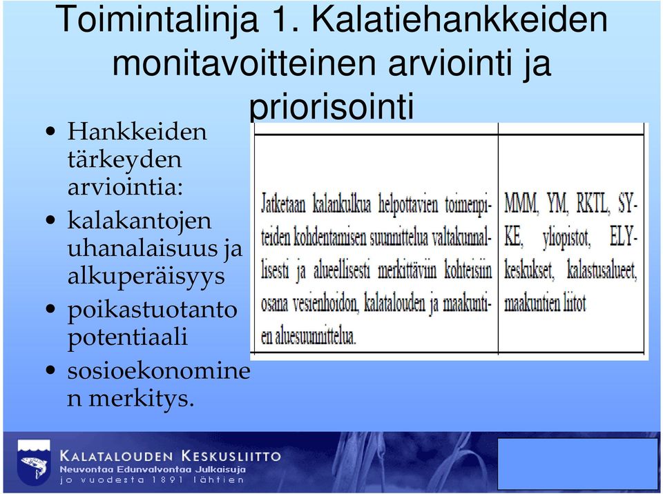 Hankkeiden tärkeyden arviointia: kalakantojen