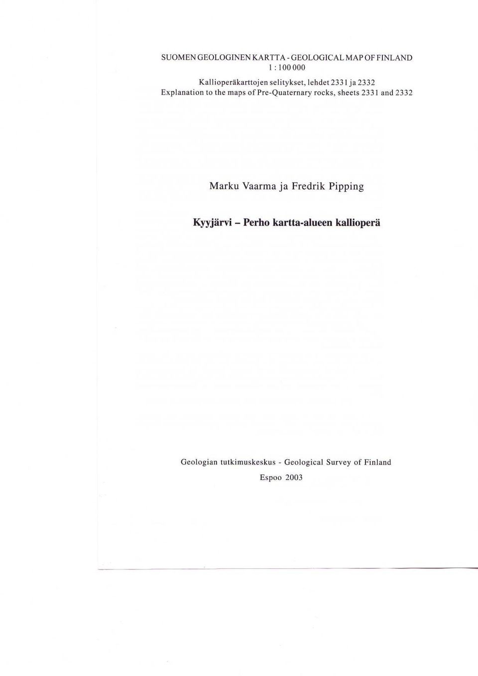 Pre-Quaternary rocks, sheets 2331 and 2332 Marku Vaarma ja Fredrik Pipping