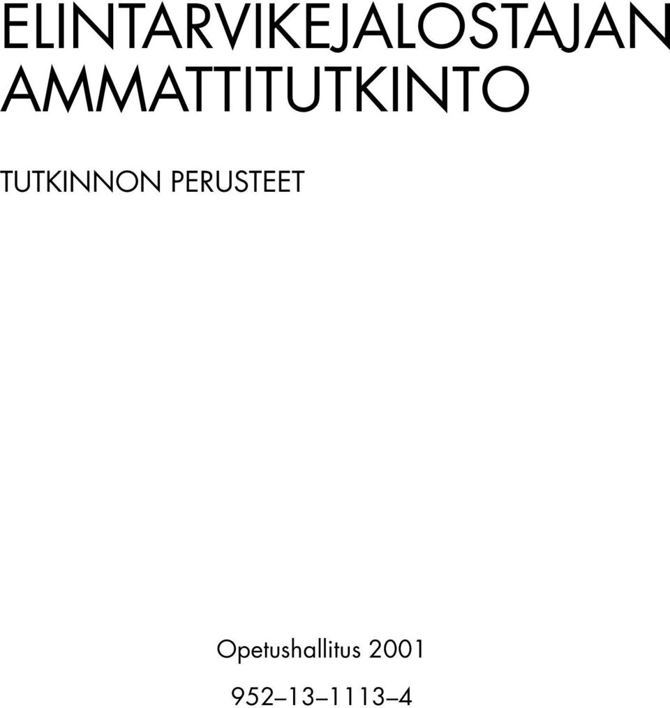 TUTKINNON PERUSTEET