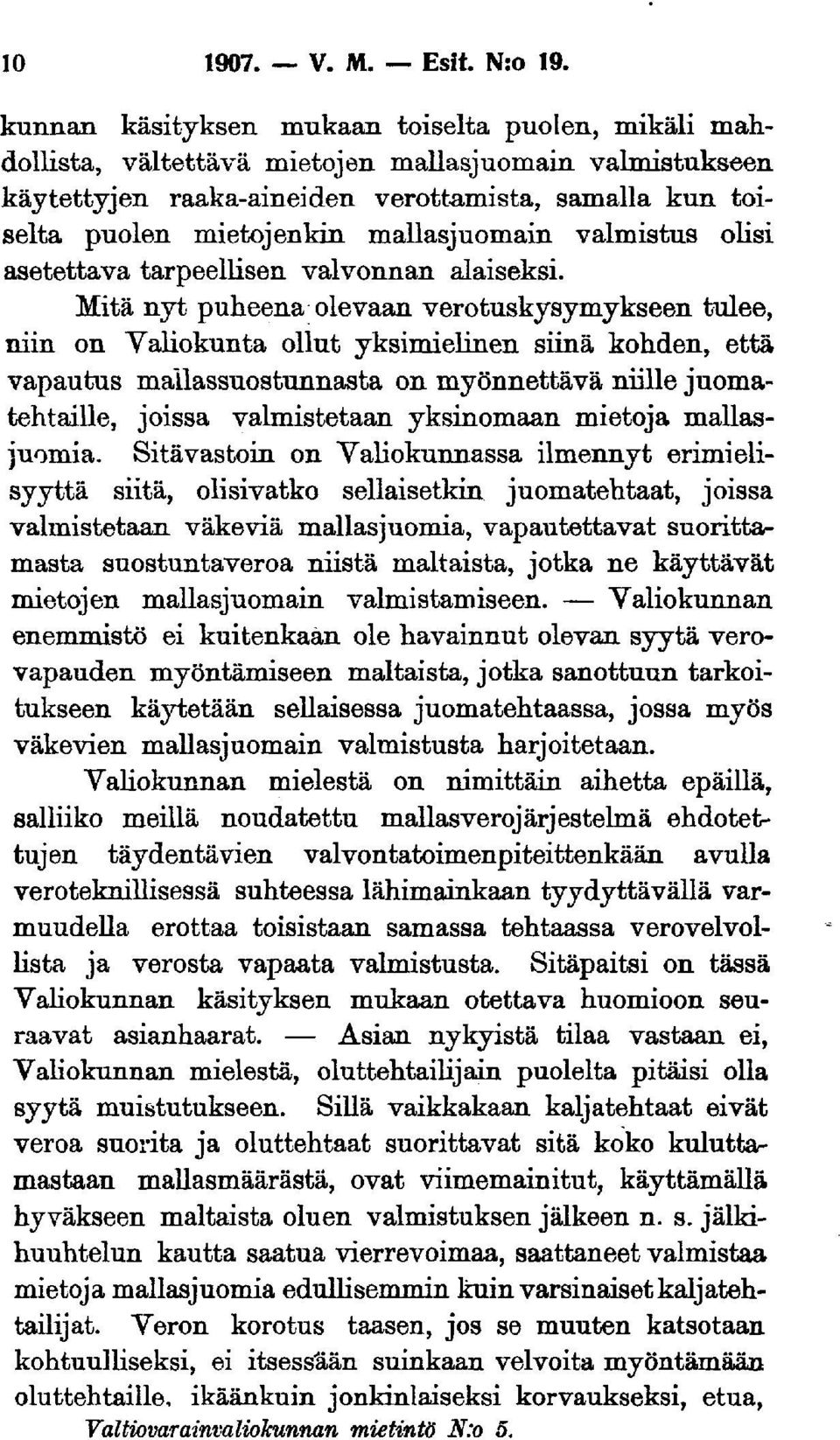 mallasjuomain valmistus olisi asetettava tarpeellisen valvonnan alaiseksi.