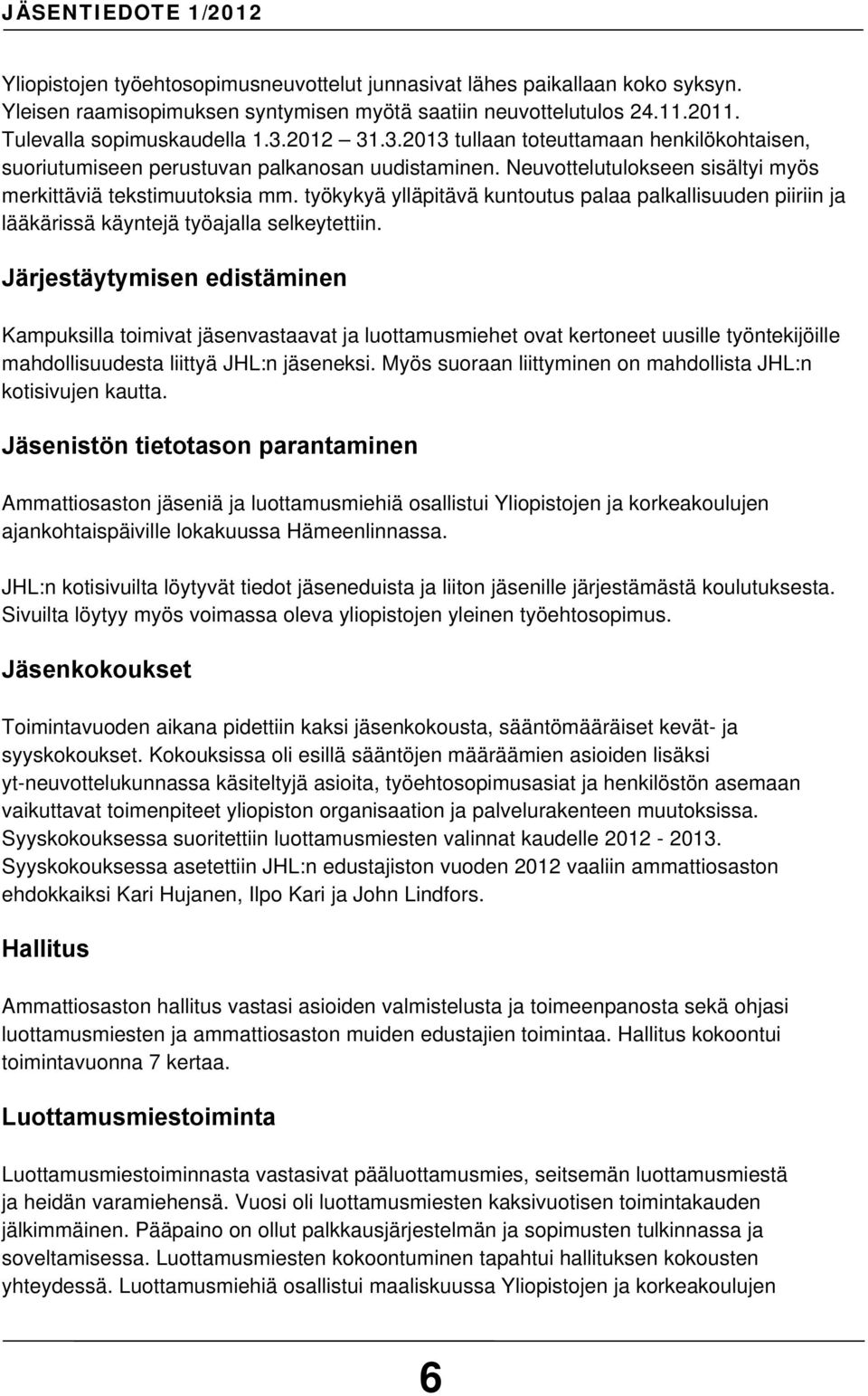 työkykyä ylläpitävä kuntoutus palaa palkallisuuden piiriin ja lääkärissä käyntejä työajalla selkeytettiin.