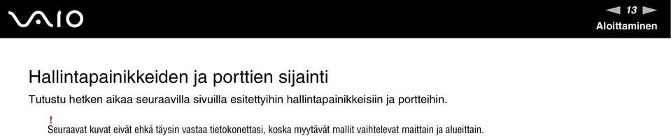 hallintapainikkeisiin ja portteihin.