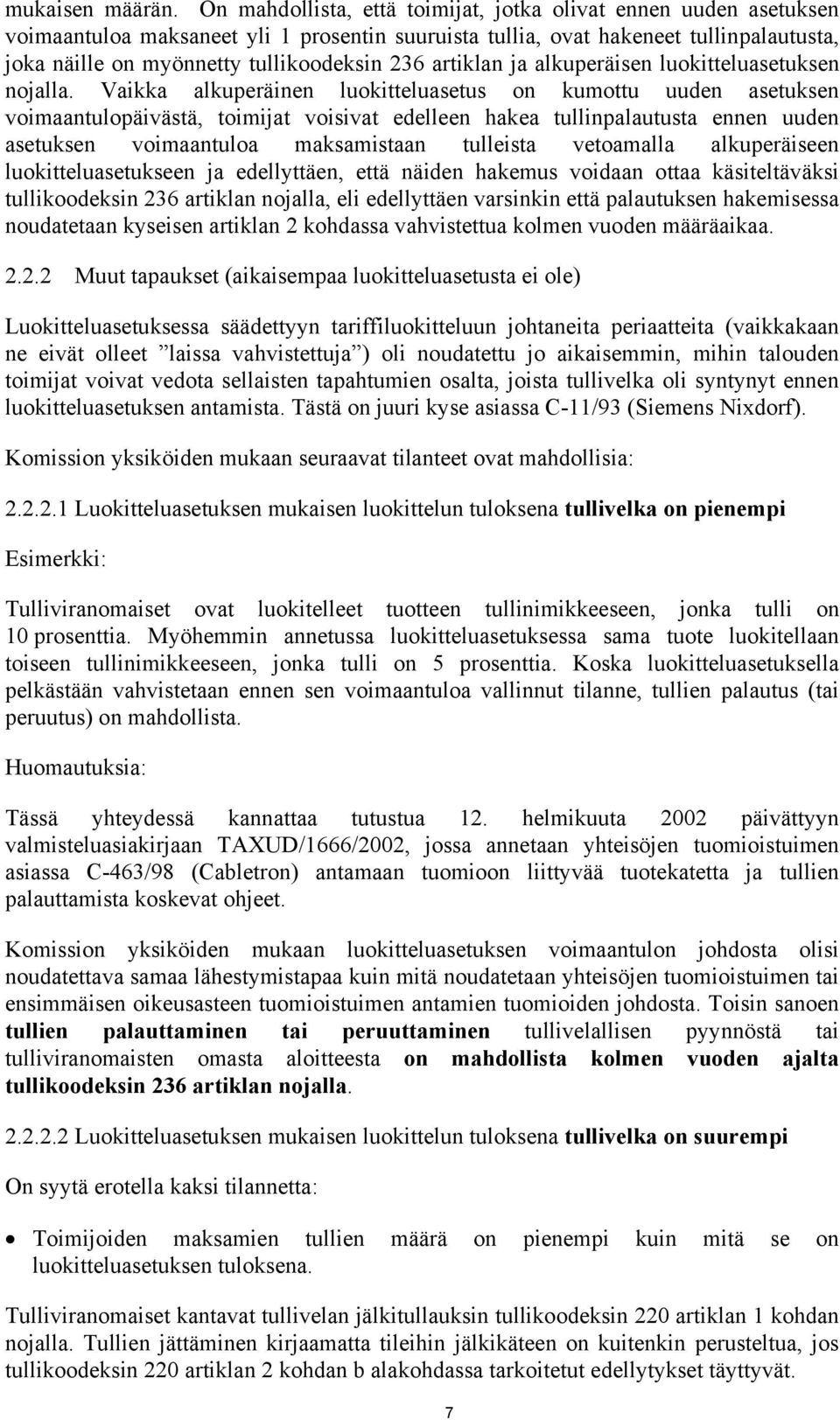 artiklan ja alkuperäisen luokitteluasetuksen nojalla.