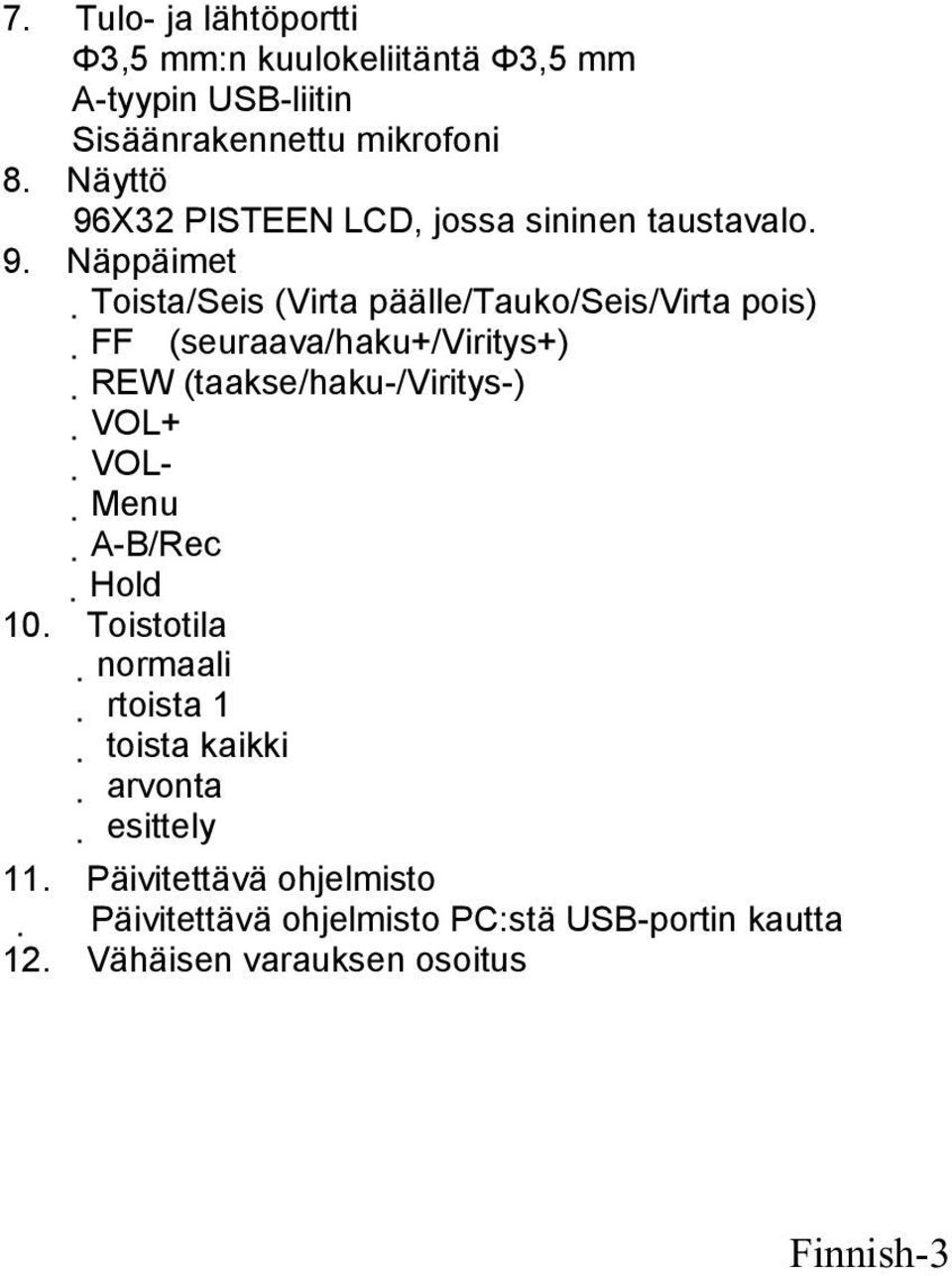 X32 PISTEEN LCD, jossa sininen taustavalo. 9.