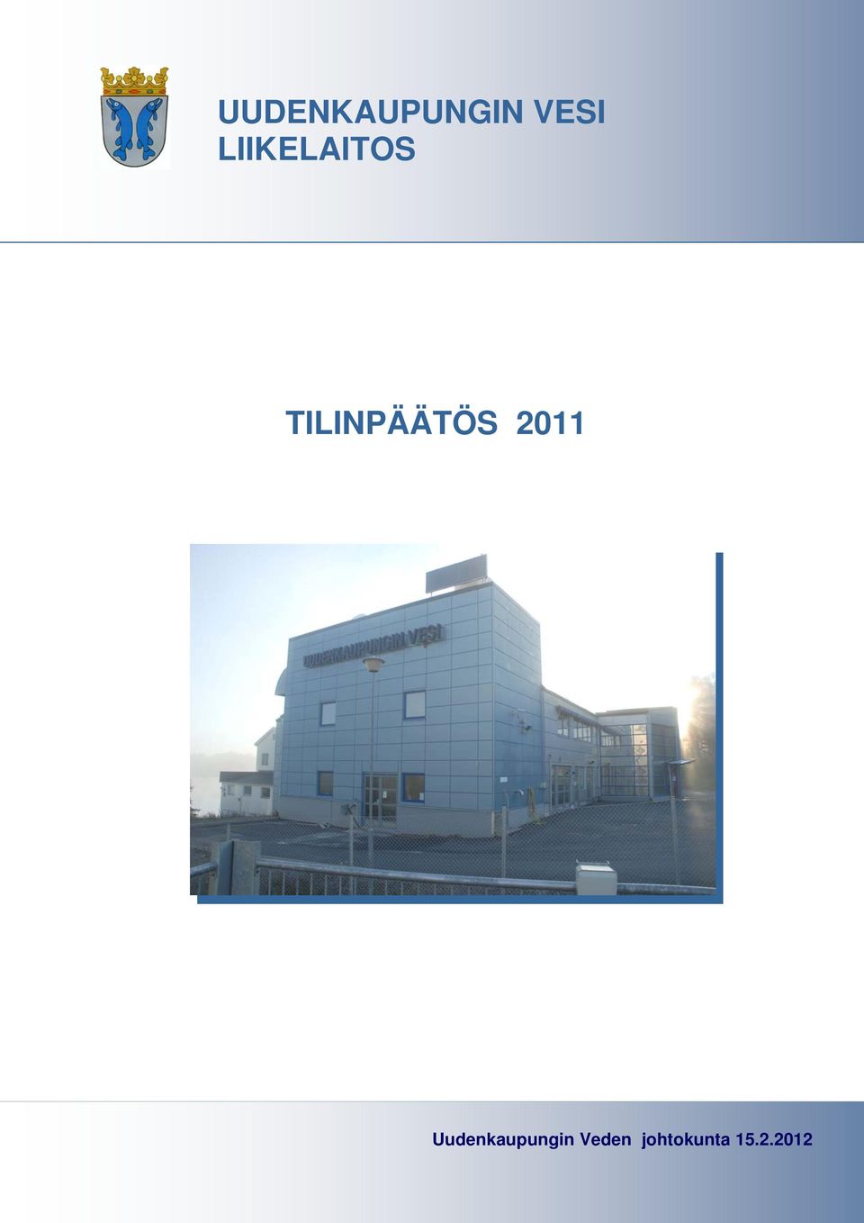 TILINPÄÄTÖS 2011