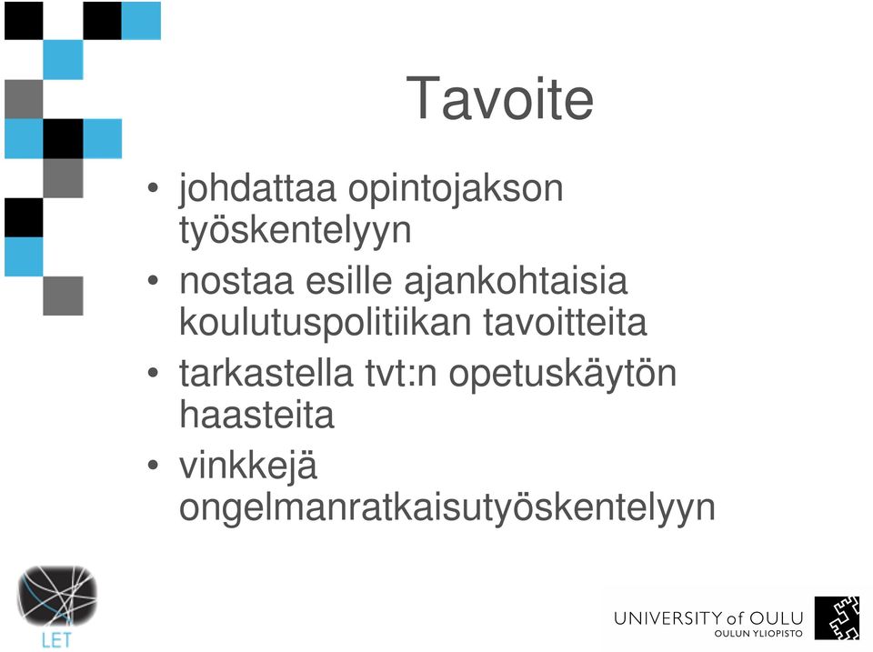 koulutuspolitiikan tavoitteita tarkastella
