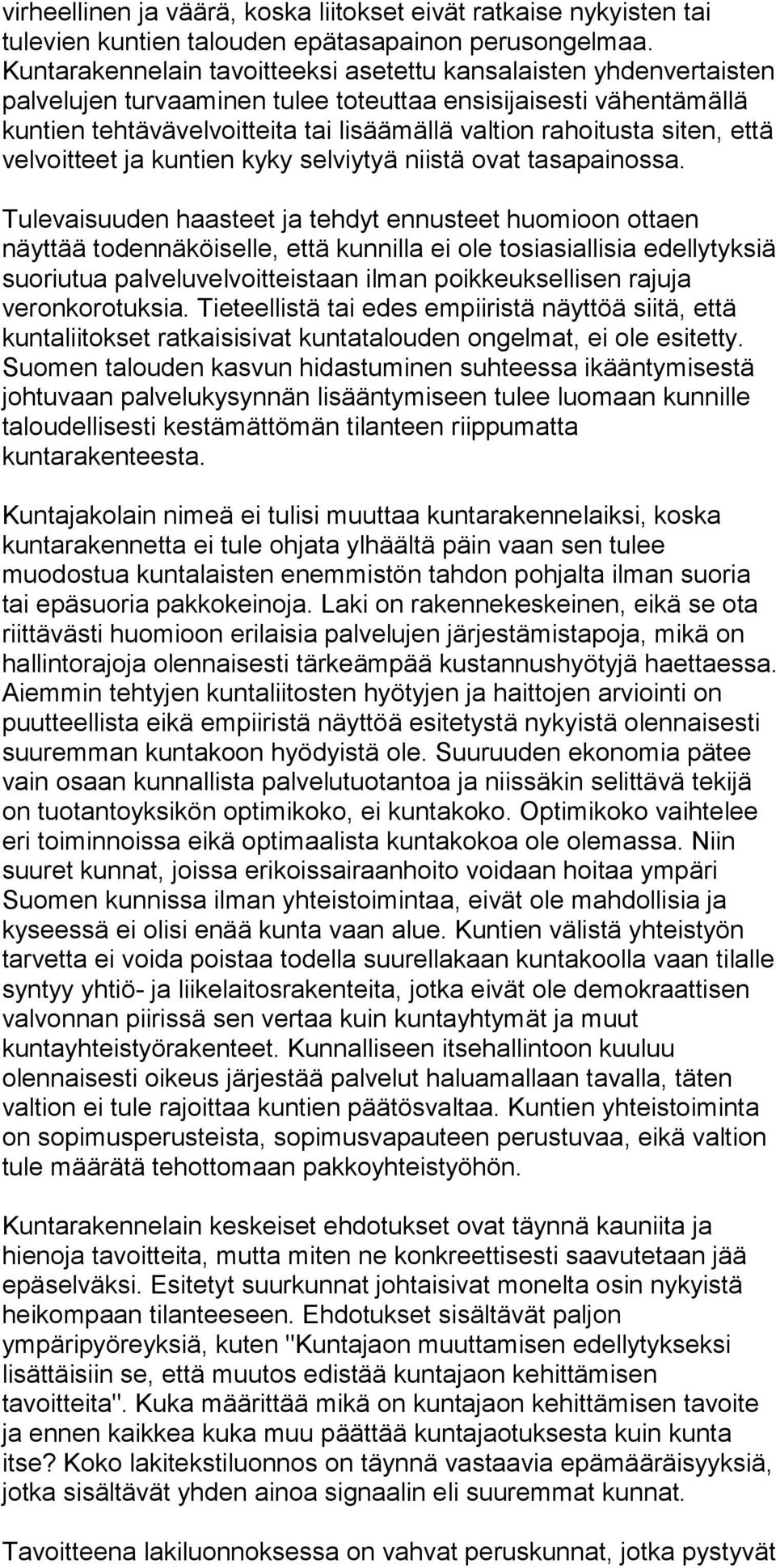 siten, että velvoitteet ja kuntien kyky selviytyä niistä ovat tasapainossa.