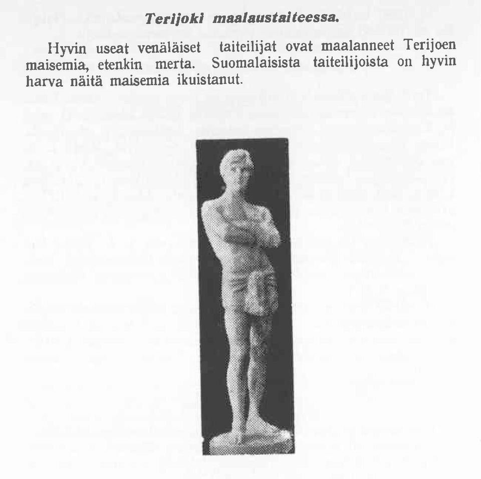 maalanneet Terijoen maisemia, etenkin merta.