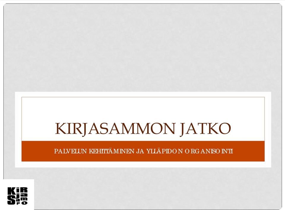 KEHITTÄMINEN JA