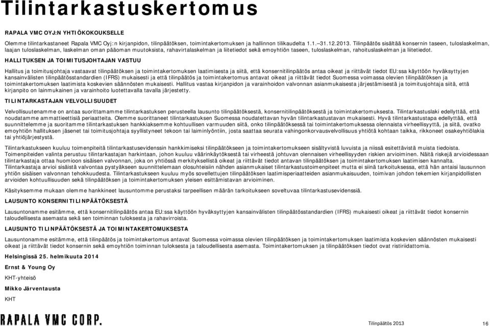 rahoituslaskelman ja liitetiedot.