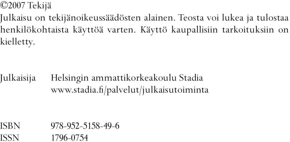 Käyttö kaupallisiin tarkoituksiin on kielletty.