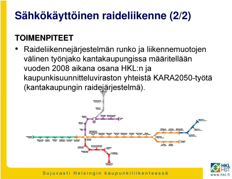 työnjako kantakaupungissa määritellään vuoden 2008 aikana osana