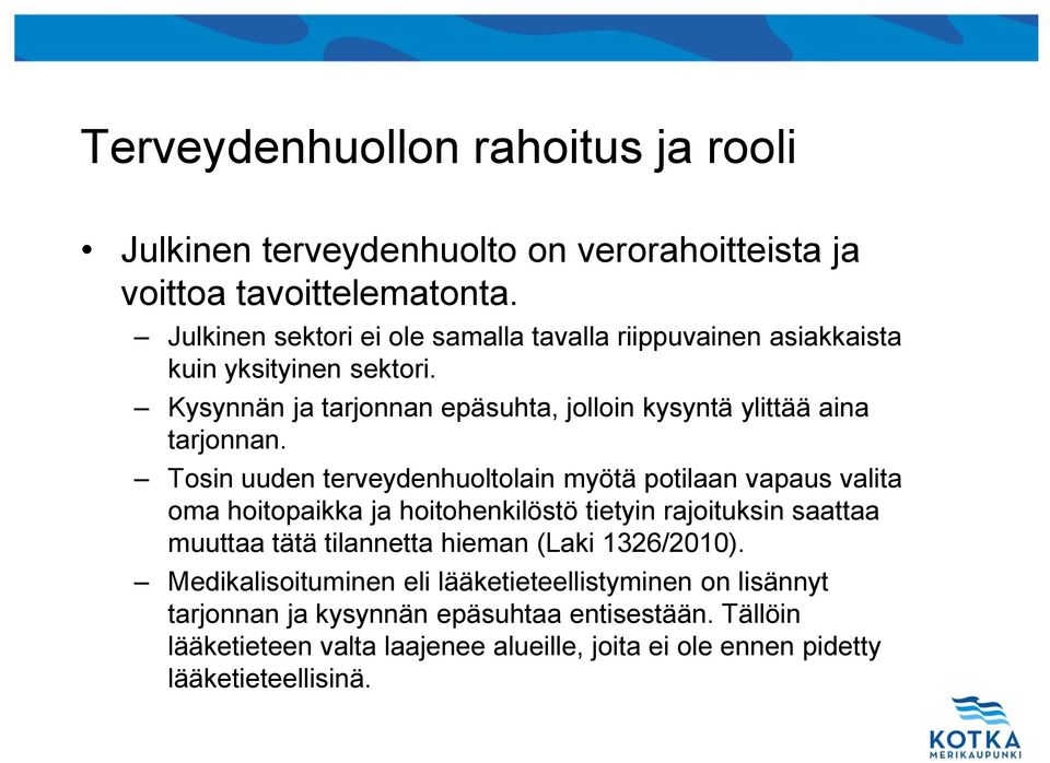 Kysynnän ja tarjonnan epäsuhta, jolloin kysyntä ylittää aina tarjonnan.