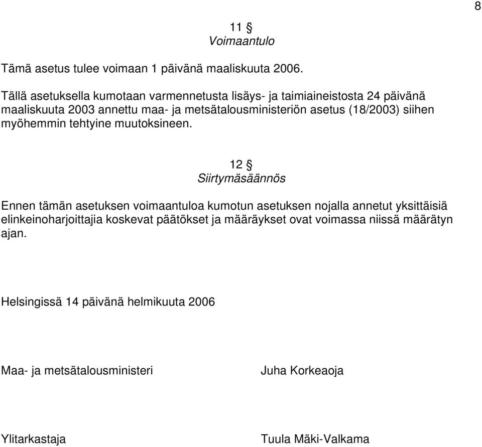 (18/2003) siihen myöhemmin tehtyine muutoksineen.