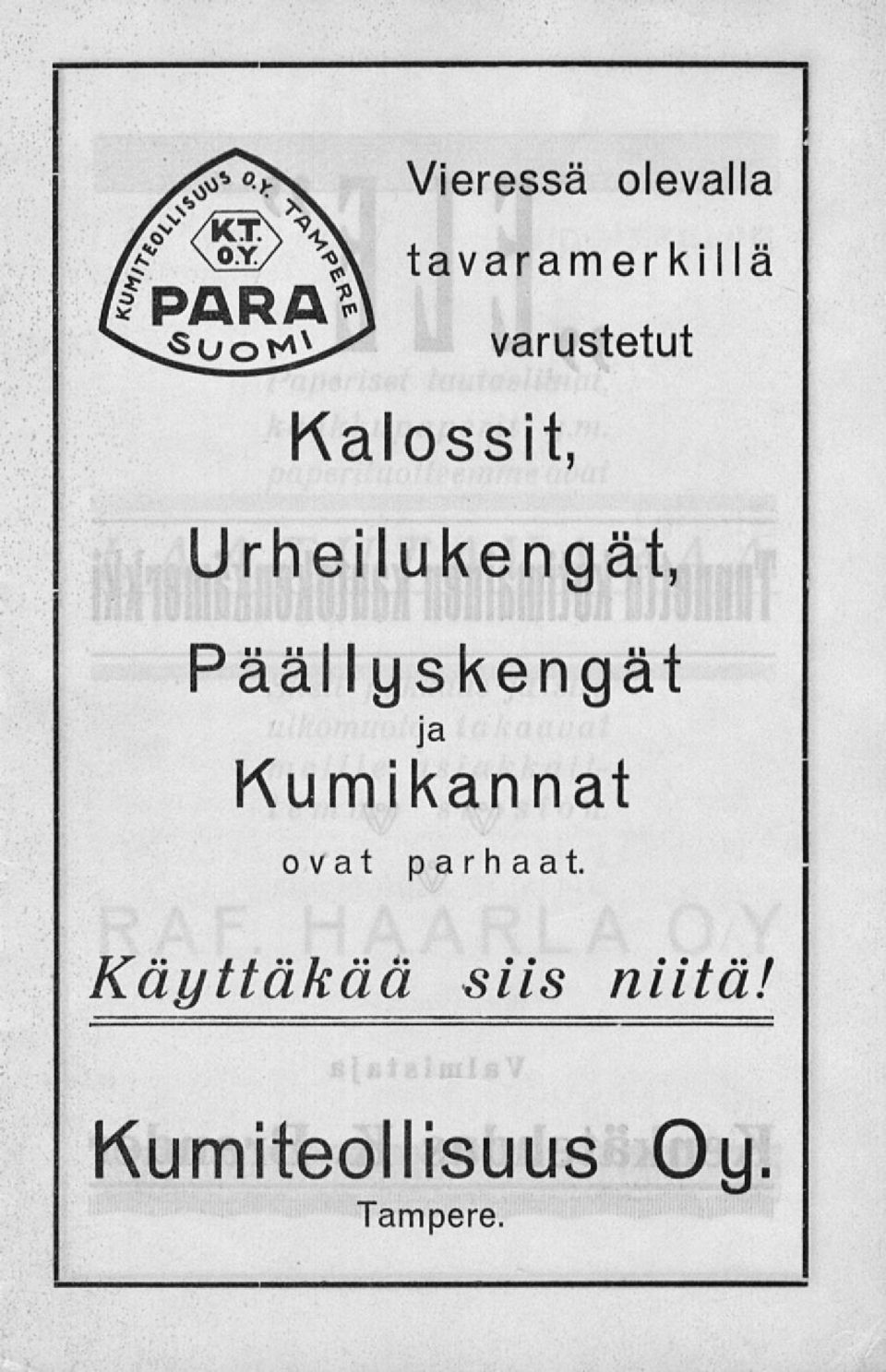 Päällyskengät ja Kumikannat ovat