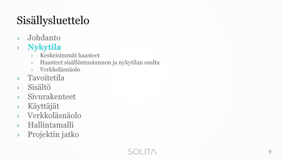 osalta Verkkoläsnäolo Tavoitetila Sisältö