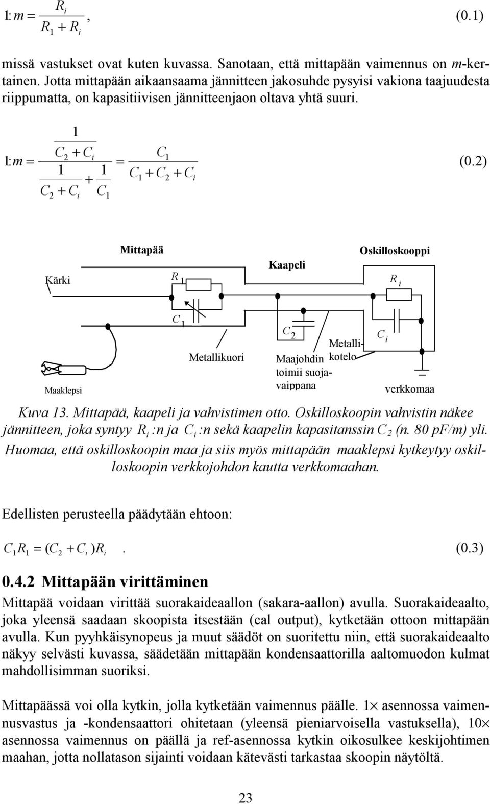 1:m = 1 C2 + Ci 1 1 + C + C C 2 i 1 = C1 C + C + C 1 2 i (0.