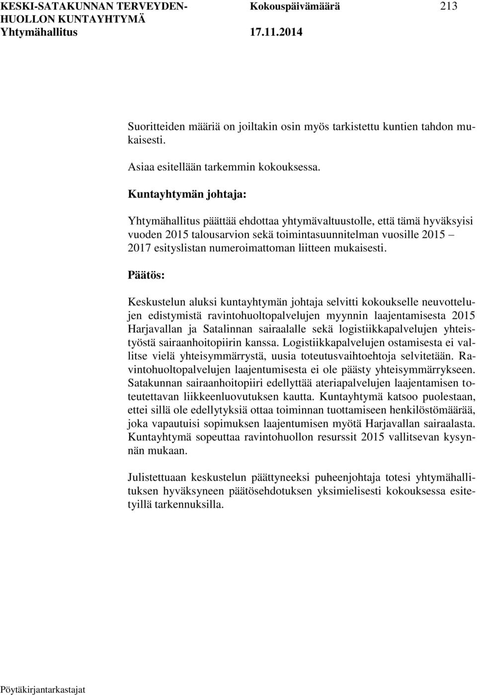 liitteen mukaisesti.