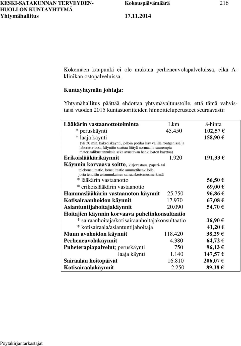 á-hinta * peruskäynti 45.