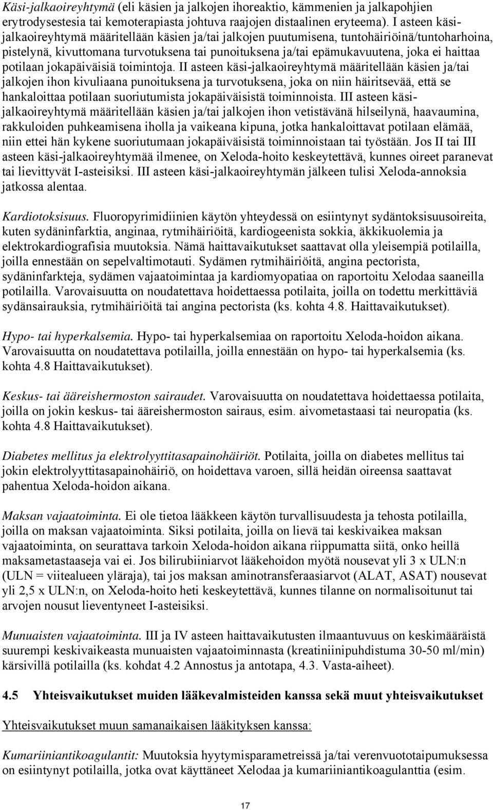 potilaan jokapäiväisiä toimintoja.