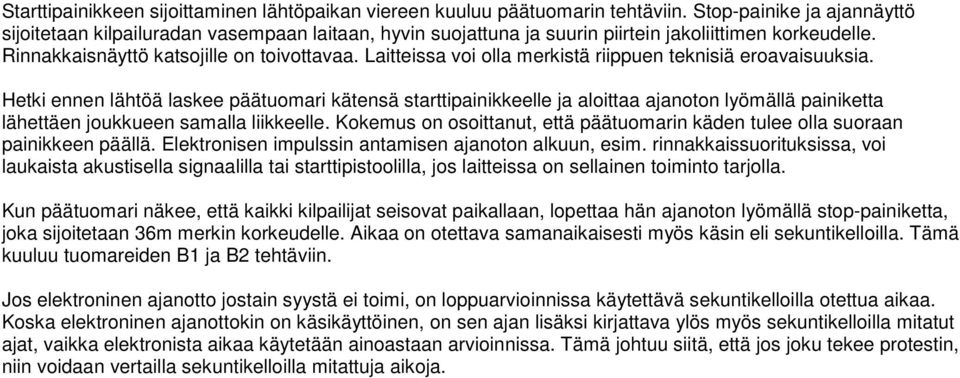 Laitteissa voi olla merkistä riippuen teknisiä eroavaisuuksia.