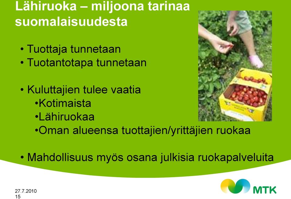 vaatia Kotimaista Lähiruokaa Oman alueensa