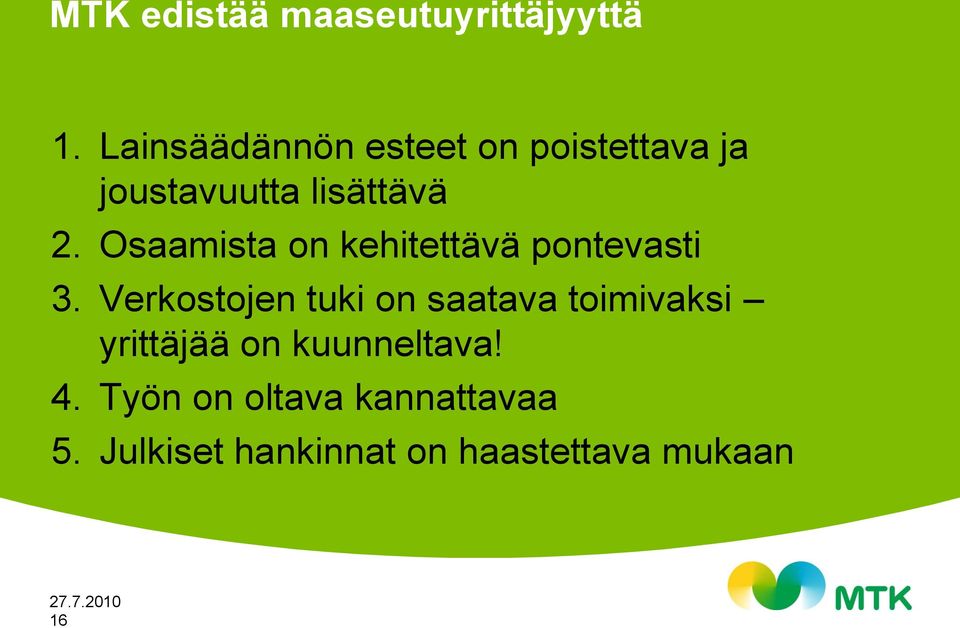 Osaamista on kehitettävä pontevasti 3.