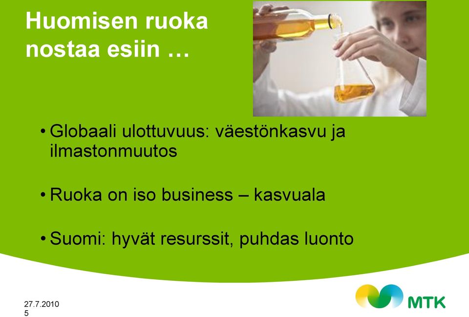 ilmastonmuutos Ruoka on iso business
