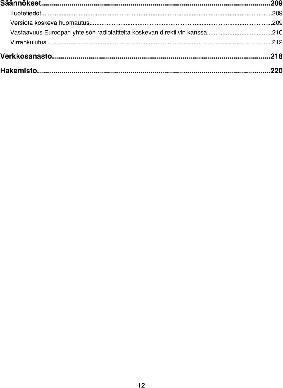 ..209 Vastaavuus Euroopan yhteisön radiolaitteita